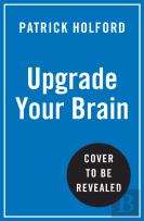 Upgrade Your Brain