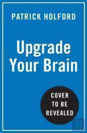 Upgrade Your Brain