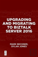 Upgrading And Migrating To Biztalk Server 2016