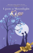 Upon A Moonlight Kiss
