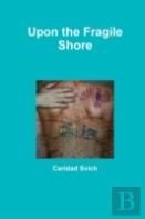 Upon The Fragile Shore