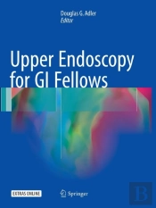Upper Endoscopy For Gi Fellows