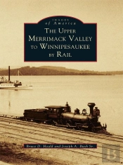 Upper Merrimack Valley To Winnipesaukee By Rail