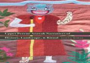 Upper Perene Arawak Narratives Of History, Landscape, And Ritual