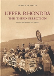 Upper Rhondda - The Third Selection: Images Of Wales