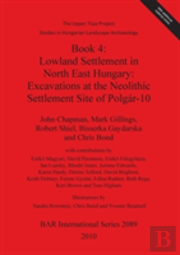 Upper Tisza Project. Studies In Hungarian Landscape Archaeology