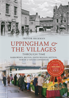 Uppingham & The Villages Through Time