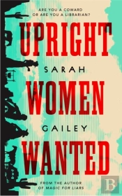 Upright Women Wanted