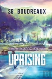 Uprising Book 2 In The Zanchier Series