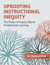 Uprooting Instructional Inequity