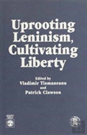 Uprooting Leninism, Cultivating Liberty