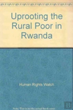 Bertrand.pt - Uprooting The Rural Poor In Rwanda