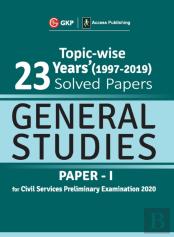 Upsc General Studies Paper I - 23 Years Topicwise Solved Papers (1997-2019) 2020