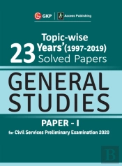 Upsc General Studies Paper I - 23 Years Topicwise Solved Papers (1997-2019) 2020
