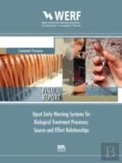 Upset Early Warning Systems For Biological Treatment Processes, Source-Effect Relationships