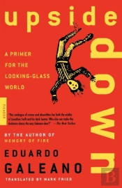 Upside Down: A Primer For The Looking-Glass World