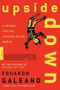 Upside Down: A Primer For The Looking-Glass World