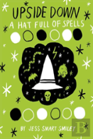 Upside Down (Book Two): A Hat Full Of Spells