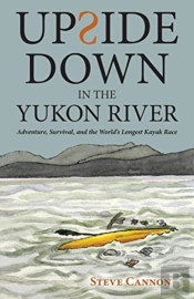 Upside Down In The Yukon River