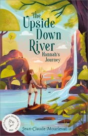 Upside Down River: Hannah'S Journey