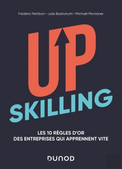 Bertrand.pt - Upskilling ; Les 10 Règles D'Or Des Entreprises Qui Apprennent Vite