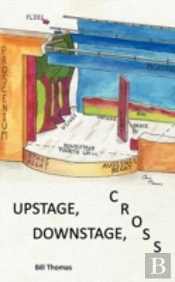 Upstage, Downstage, Cross