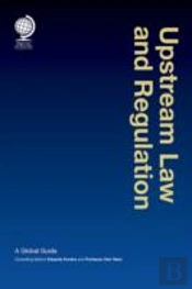 Upstream Law And Regulation