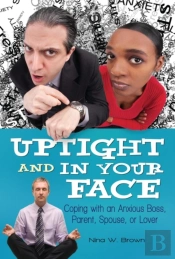 Uptight And In Your Face