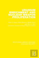 Uranium Enrichment And Nuclear Weapon Proliferation