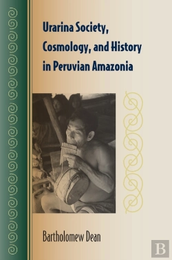 Bertrand.pt - Urarina Society, Cosmology, And History  In Peruvian Amazonia