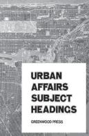 Urban Affairs Subjects Headings