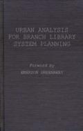 Urban Analysis For Branch Library System Planning.