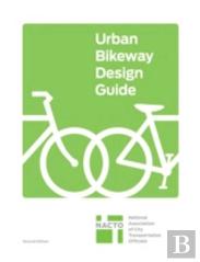 Urban Bikeway Design Guide, Second Edition