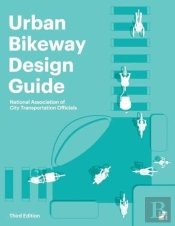 Urban Bikeway Design Guide, Third Edition