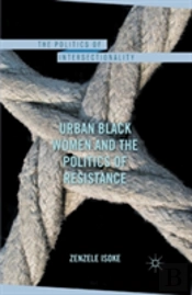 Urban Black Women And The Politics Of Resistance