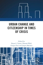 Urban Change And Citizenship In Times Of Crisis
