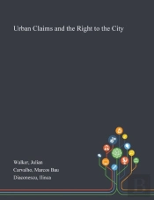 Urban Claims And The Right To The City
