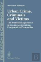 Urban Crime, Criminals, And Victims