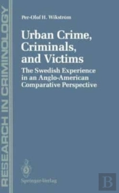 Urban Crime, Criminals, And Victims