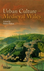 Urban Culture In Medieval Wales