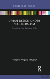 Urban Design Under Neoliberalism