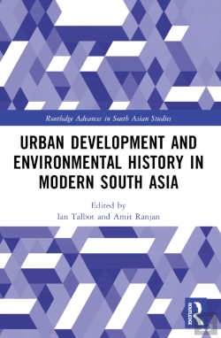 Bertrand.pt - Urban Development And Environmental History In Modern South Asia