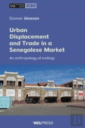 Urban Displacement And Trade In A Senegalese Market