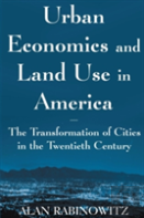 Urban Economics And Land Use In America: The Transformation Of Cities In The Twentieth Century