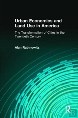 Bertrand.pt - Urban Economics And Land Use In America: The Transformation Of Cities In The Twentieth Century