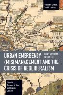 Urban Emergency (Mis)Management And The Crisis Of Neoliberalism