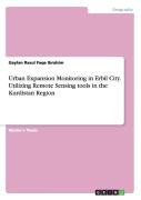 Urban Expansion Monitoring In Erbil City. Utilizing Remote Sensing Tools In The Kurdistan Region