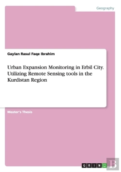 Bertrand.pt - Urban Expansion Monitoring In Erbil City. Utilizing Remote Sensing Tools In The Kurdistan Region
