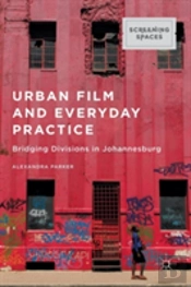 Urban Film And Everyday Practice