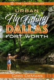 Urban Fly Fishing Dallas - Fort Worth